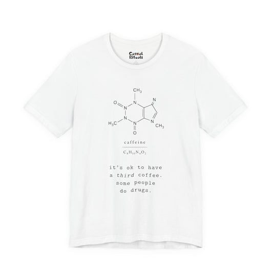 Caffeine Molecule T‑Shirt — “It’s OK to Have a Third Coffee” Graphic Tee