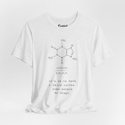 Caffeine Molecule T‑Shirt — “It’s OK to Have a Third Coffee” Graphic Tee
