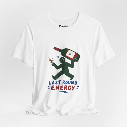 Last Round Energy Wine Graphic Tee — Funny Party T-Shirt