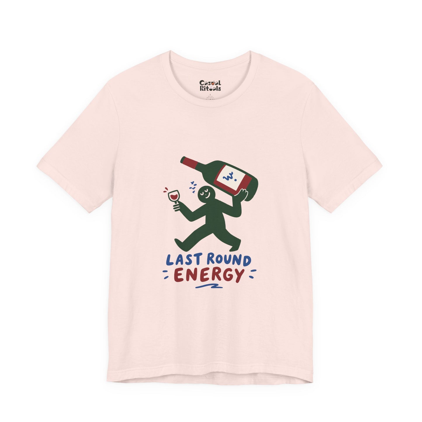 Last Round Energy Wine Graphic Tee — Funny Party T-Shirt