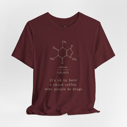 Caffeine Molecule T‑Shirt — “It’s OK to Have a Third Coffee” Graphic Tee