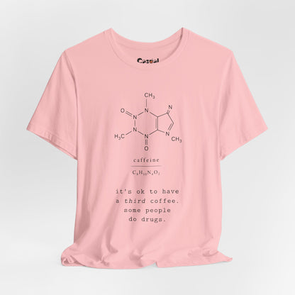 Caffeine Molecule T‑Shirt — “It’s OK to Have a Third Coffee” Graphic Tee