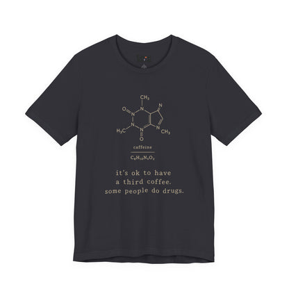 Caffeine Molecule T‑Shirt — “It’s OK to Have a Third Coffee” Graphic Tee