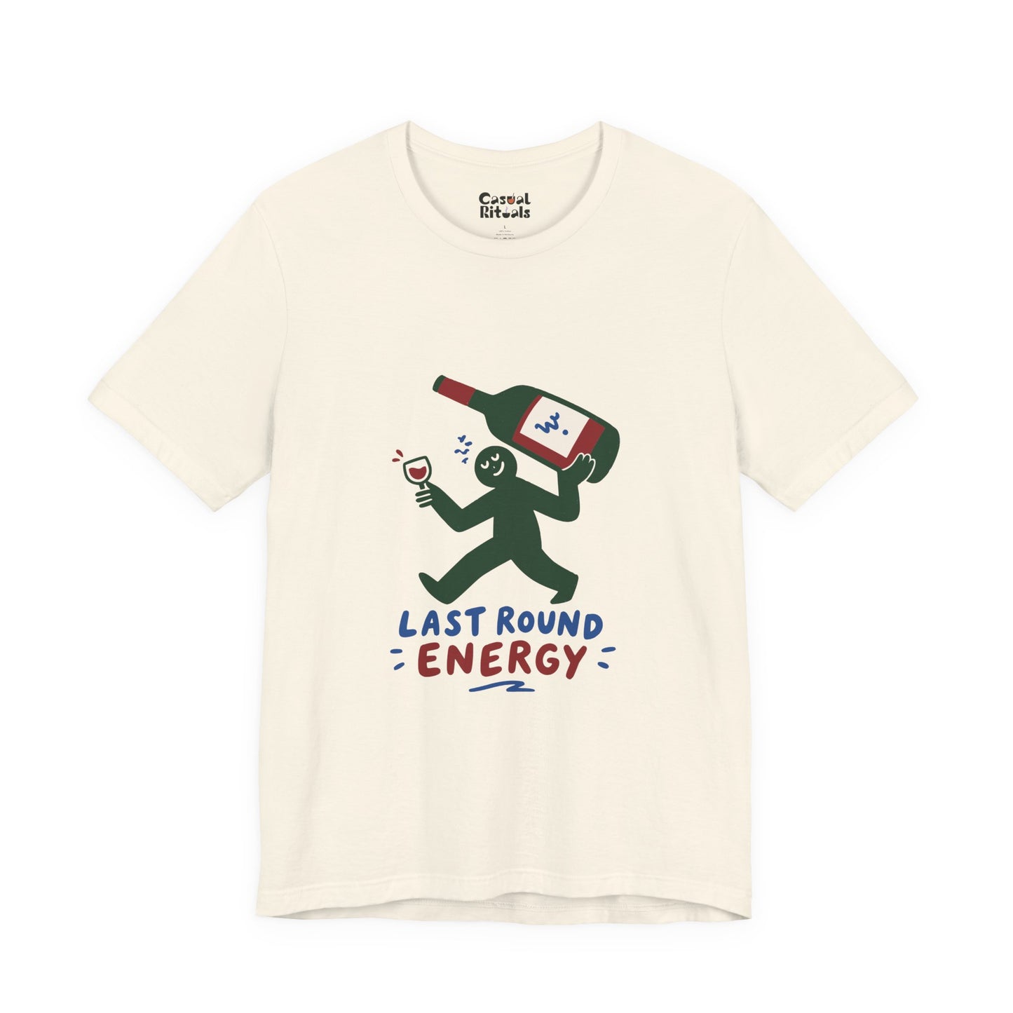 Last Round Energy Wine Graphic Tee — Funny Party T-Shirt