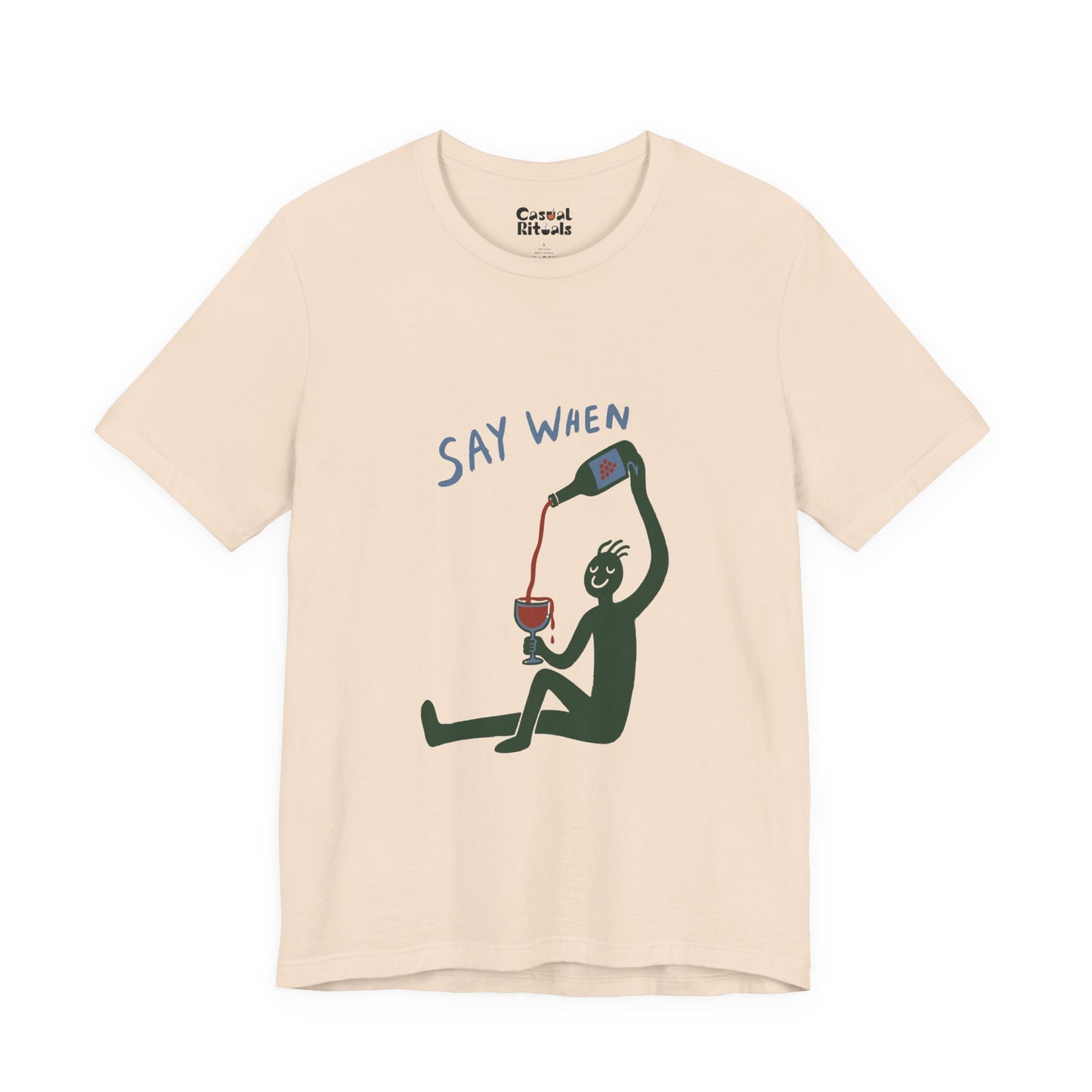 Say When Wine T-Shirt