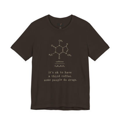 Caffeine Molecule T‑Shirt — “It’s OK to Have a Third Coffee” Graphic Tee