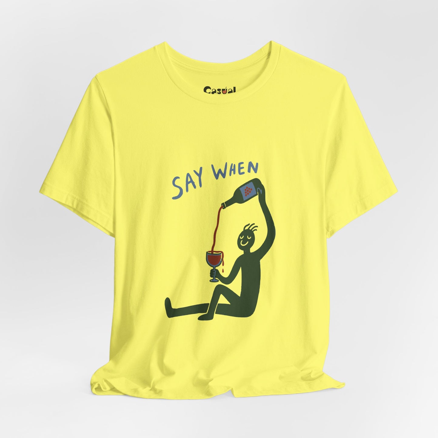 Say When Wine T-Shirt