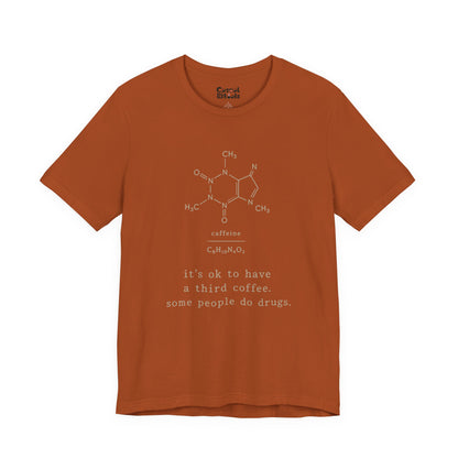 Caffeine Molecule T‑Shirt — “It’s OK to Have a Third Coffee” Graphic Tee