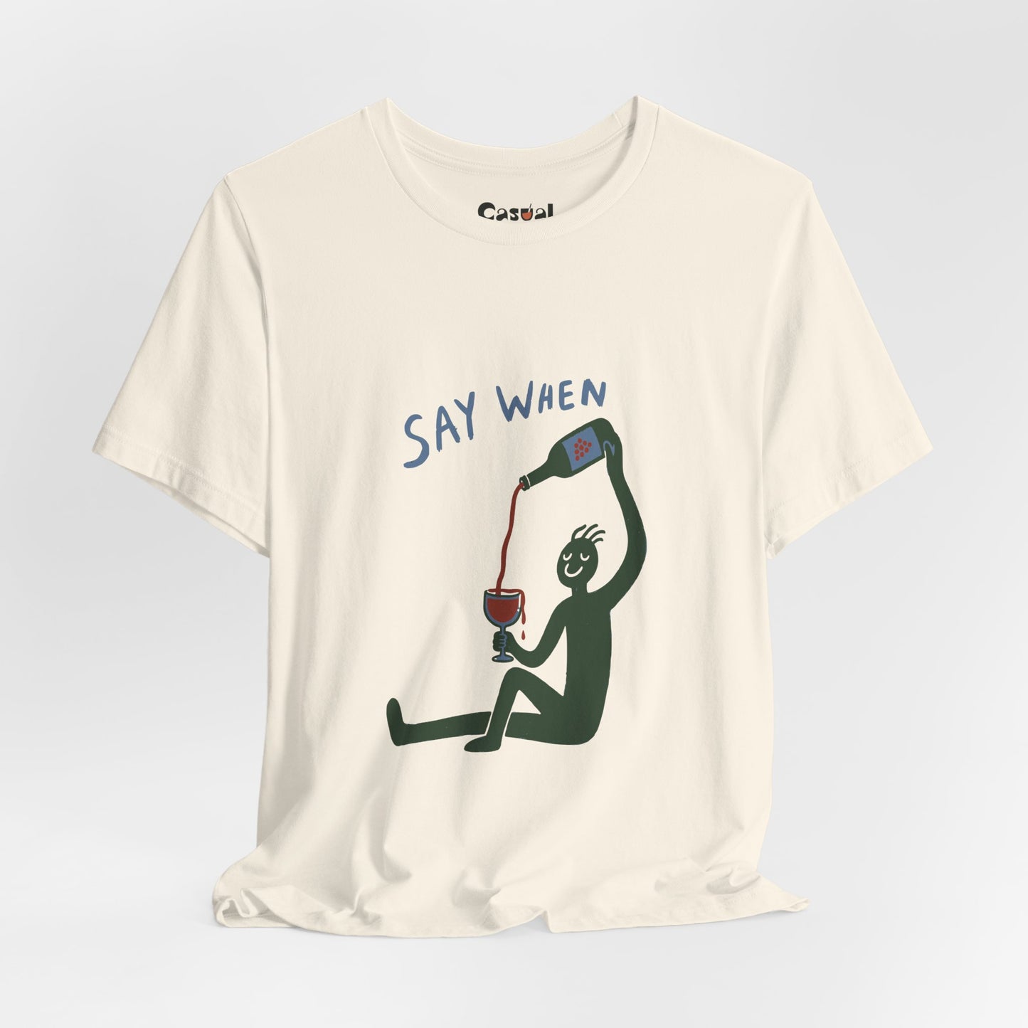 Say When Wine T-Shirt