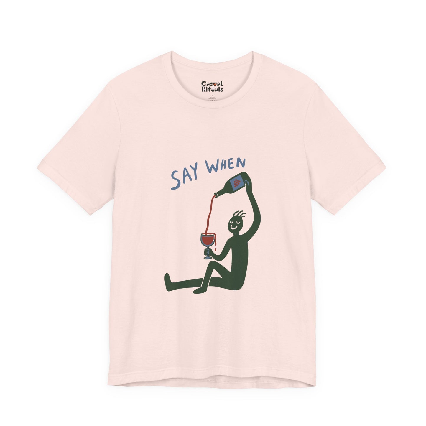 Say When Wine T-Shirt