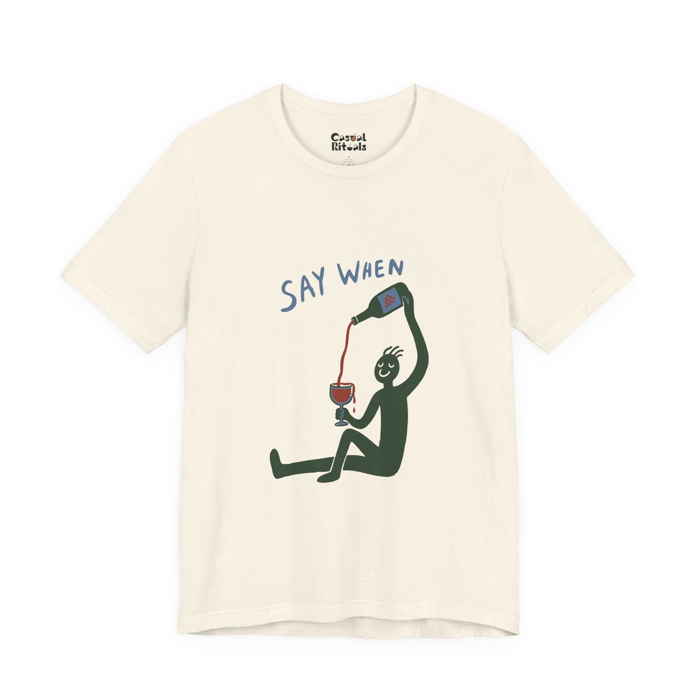 Say When Wine T-Shirt