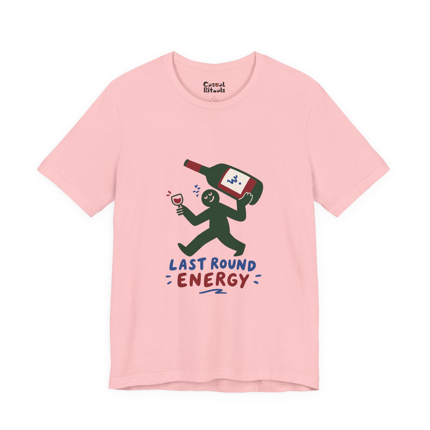 Last Round Energy Wine Graphic Tee — Funny Party T-Shirt