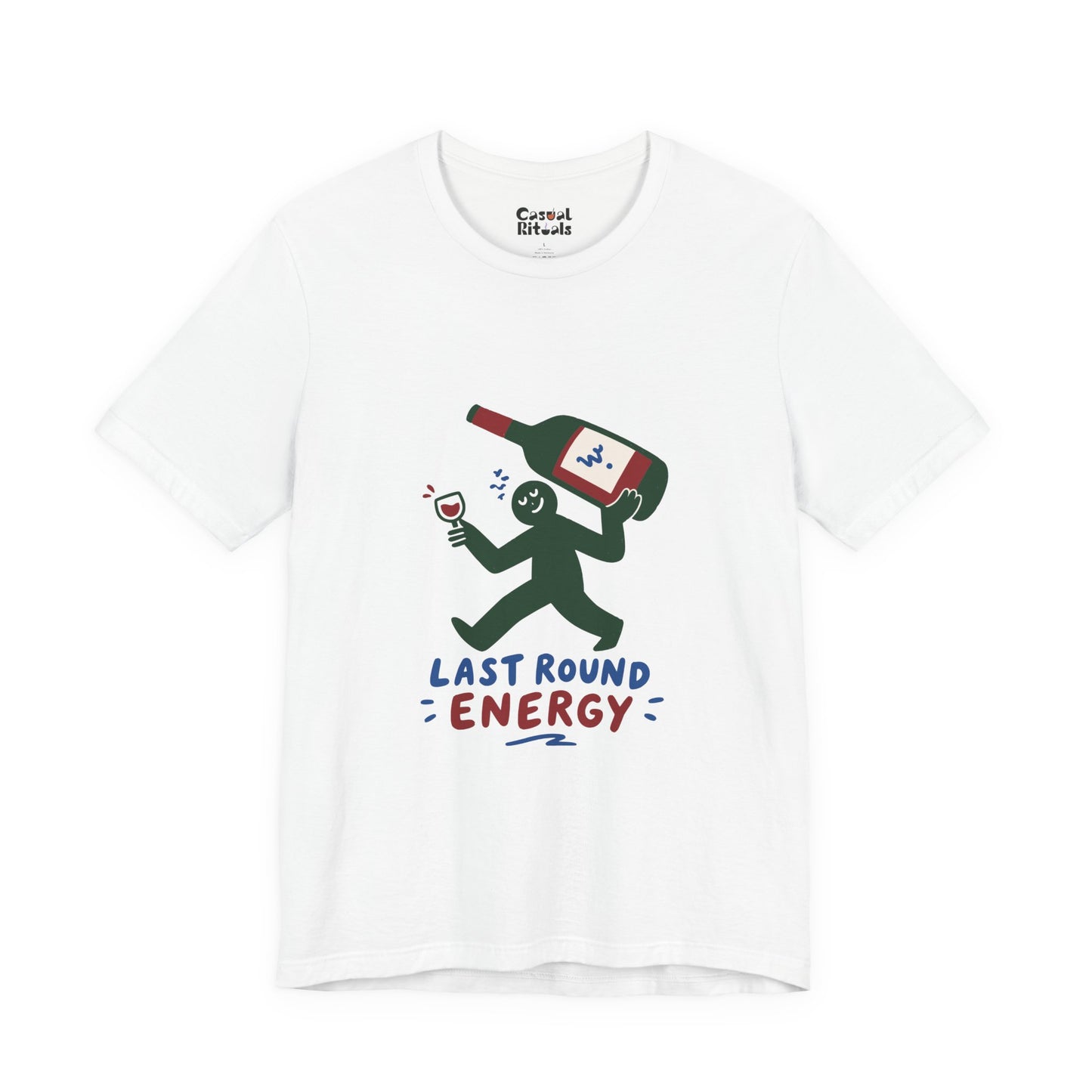 Last Round Energy Wine Graphic Tee — Funny Party T-Shirt