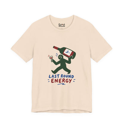 Last Round Energy Wine Graphic Tee — Funny Party T-Shirt
