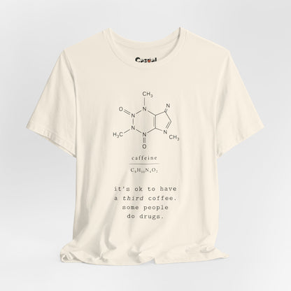 Caffeine Molecule T‑Shirt — “It’s OK to Have a Third Coffee” Graphic Tee
