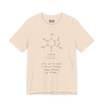 Caffeine Molecule T‑Shirt — “It’s OK to Have a Third Coffee” Graphic Tee