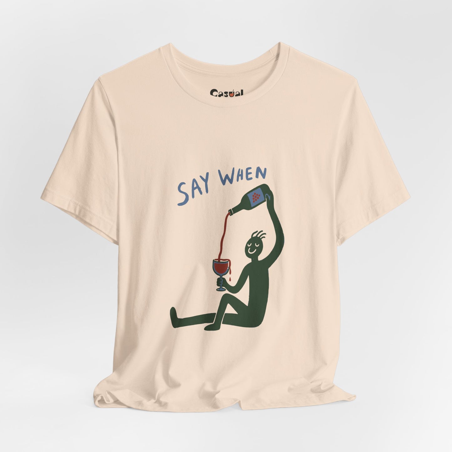 Say When Wine T-Shirt